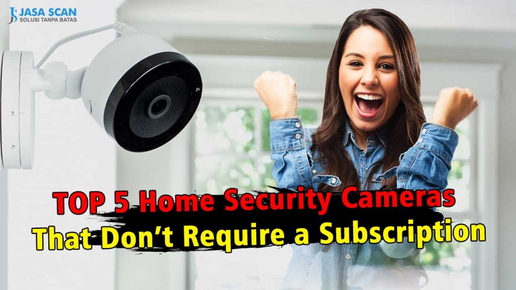 Best Home Security Cameras Without Subscription