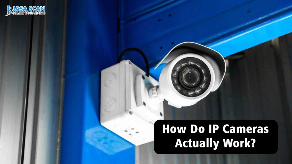 How Do IP Cameras Actually Work